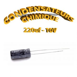 Condensateur chimique 220uF 10V