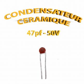 Condensateur Céramique 47pf - 47 - 50V