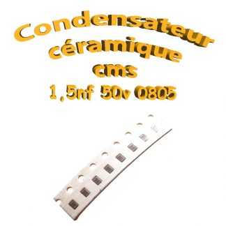 Condensateur céramique 1,5nf - 50v -10 % - 0805