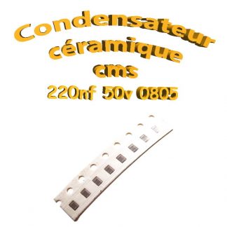 Condensateur céramique 220nf - 50v -10 % - 0805