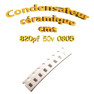 Condensateur céramique 820pf - 50v -10 % - 0805