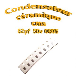 Condensateur céramique 82pf - 50v -10 % - 0805