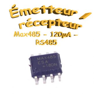 Max 485 - Émetteur / Récepteur RS485 - 120µA