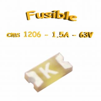 Fusible cms 1.5 ampères 63v - Boitier 1206 - Fusible K