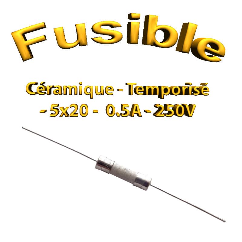 Fusible Temporisé 0,5A 250v -T0.5AL250V - à souder -5x20mm