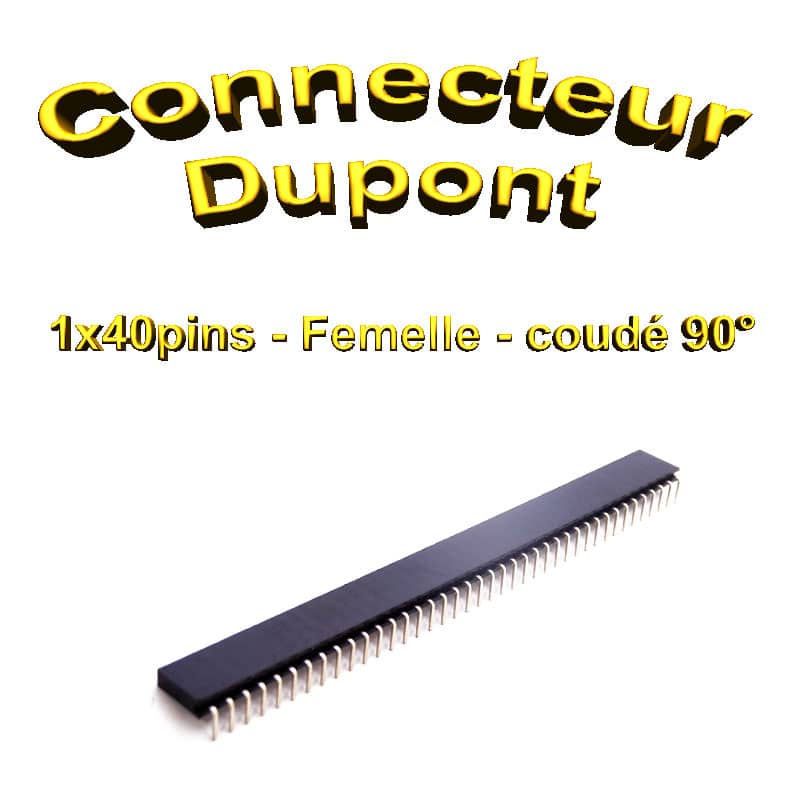 Connecteur dupont CI 2.54 Femelle 1x40 pins - Coudé 90° - Optimal pro tech,  Impression 3d, électronique, Informatique, télévision