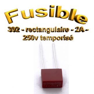 Fusible Temporisé rectangulaire 392 - 2A 250v - à souder - 8.5 x 8 x 4mm