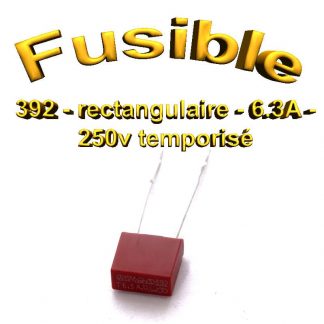 Fusible Temporisé rectangulaire 392 - 6.3A 250v - à souder - 8.5 x 8 x 4mm