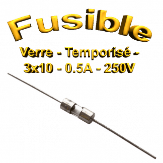 Fusible Temporisé 0.5A 250v -T0.5AL250V - à souder -3x10mm