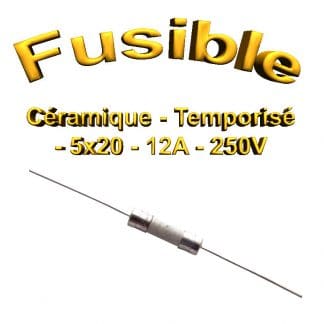 Fusible Temporisé 12A 250v -T12AL250V - à souder -5x20mm