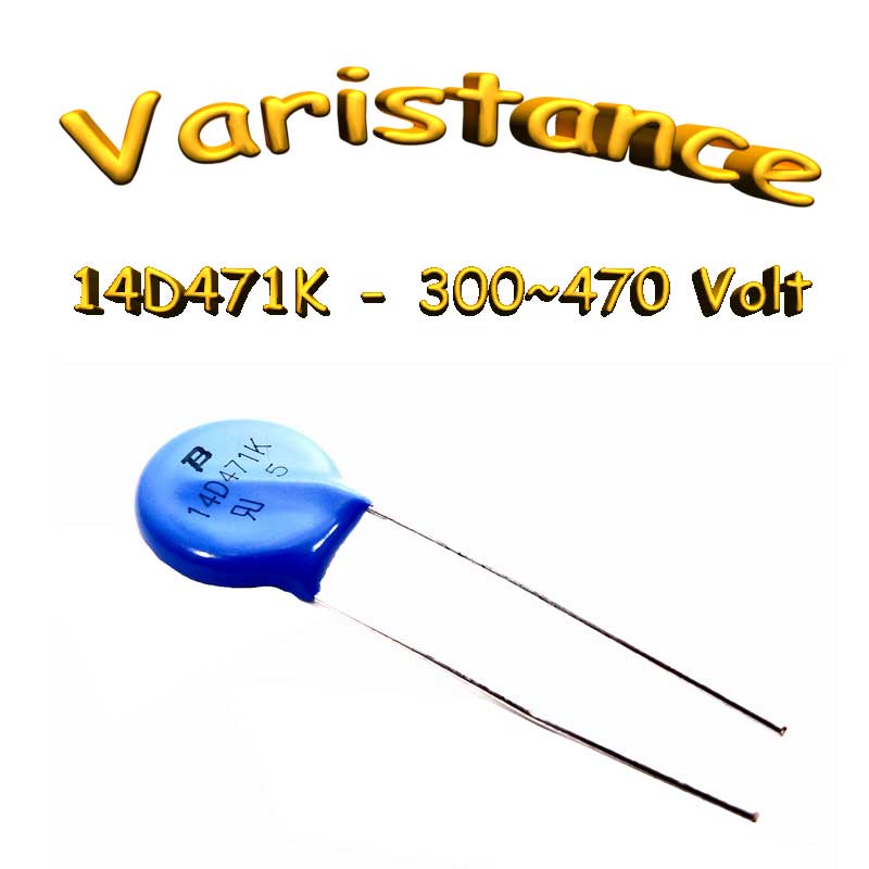 14D471K - Varistance 300〜470 Volt - 0.6W
