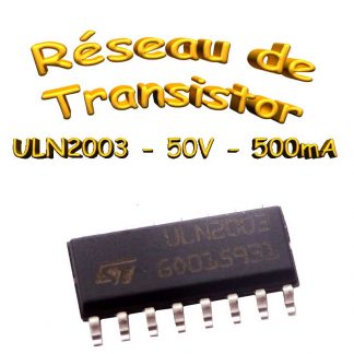 Uln2003 - Réseaux 8 transistors NPN - CMS - 50V - SO16