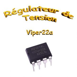 Régulateur de Tension à Découpage Viper22A - 3,3 V à 30 V