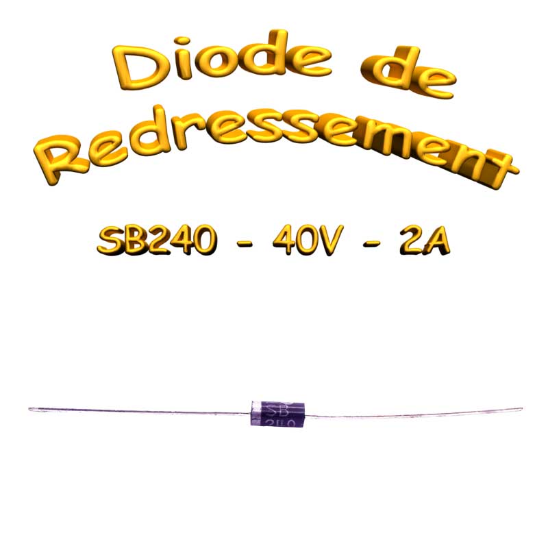 SB240 - Diode de redressement 40v - 2A - 150°C - Do-15