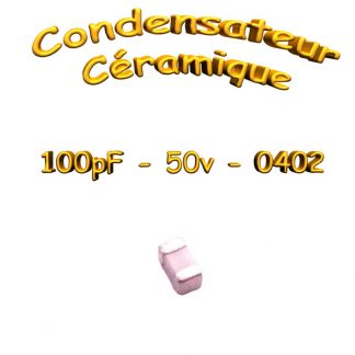 Condensateur céramique 100pf - 50v -5 % - 0402