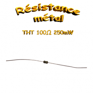 Résistance métal film 100Ω 250mW ±5% THT