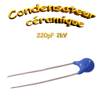 Condensateur céramique haute tension 220 pF 2 kV Y5P ±10%